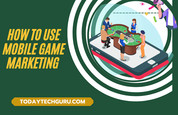 Mobile Game Marketing